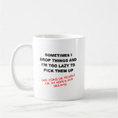 Tasse drôle Je laisse tomber des choses (Gauche)