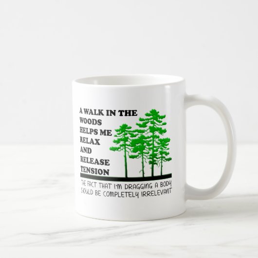 Tasse drôle "Marcher dans les bois" (Droite)