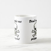 Tasse drôle 'Ne me force pas à vous empoisonner' o (Centre)