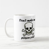 Tasse drôle 'Ne me force pas à vous empoisonner' o (Gauche)