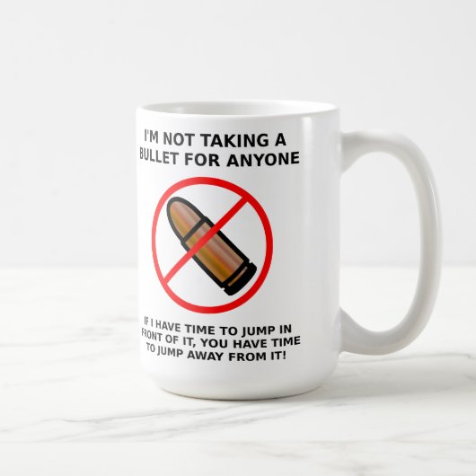 Tasse Drôle Ne Prend Pas Une Balle (Droite)