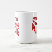 Tasse drôle paranoïaque (Centre)