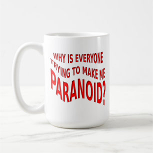 Tasse drôle paranoïaque