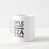 Tasse Drôle Pizza Reste Vrai (Devant gauche)