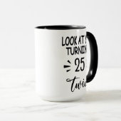 Tasse drôle pour 50 ans - Regarde qui a 25 ans deu (Devant droit)