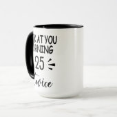 Tasse drôle pour 50 ans - Regarde qui a 25 ans deu (Devant gauche)