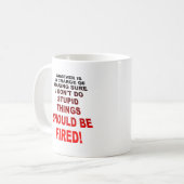 Tasse drôle pour faire des choses idiotes (Devant gauche)
