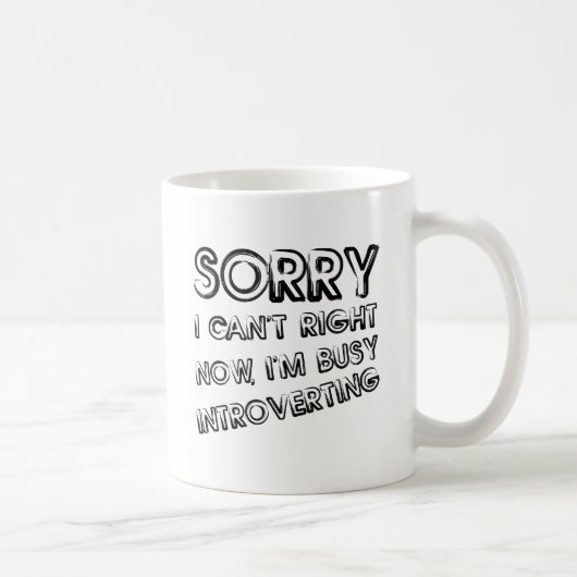 Tasse drôle pour les introvertis occupés (Droite)