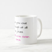 Tasse drôle pour sœur (Devant droit)