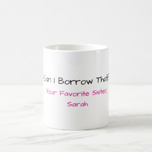 Tasse drôle pour sœur