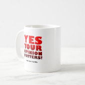 Tasse drôle pour votre opinion (Devant gauche)