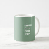 Tasse drôle Shu Duh Fuh Cup Fun Mug (Devant droit)
