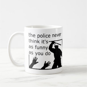 Tasse Drôle Sur L'Humour Des Policiers