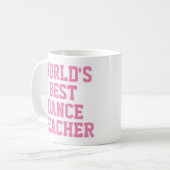 tasse du meilleur professeur de danse du monde (Devant gauche)