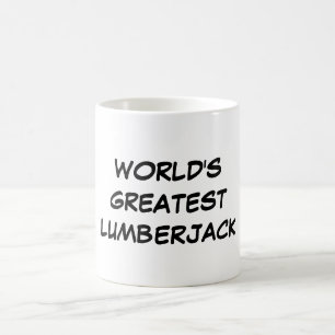 Tasse du plus grand "bûcheron du monde"