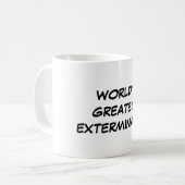Tasse du plus grand "exterminateur du monde" (Devant gauche)