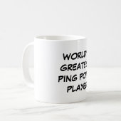 Tasse du plus grand "joueur de ping-pong du monde" (Devant gauche)