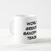 Tasse du plus grand "professeur du saxophone du (Devant gauche)