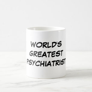Tasse du plus grand "psychiatre du monde"