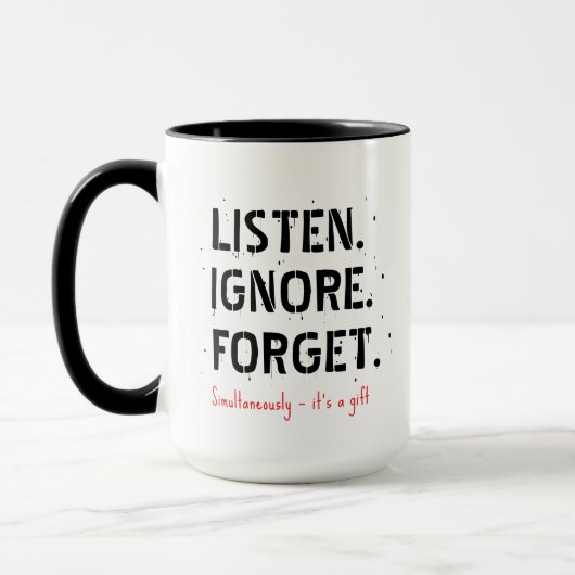Tasse Écouter Ignorer Oublier, Cadeau de Café Sarc (Gauche)