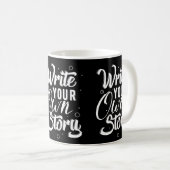 Tasse Écrivez Votre Propre Histoire (Devant droit)
