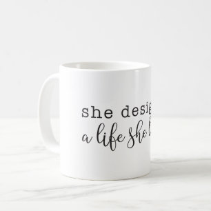 Tasse "Elle a conçu une vie qu'elle aime"