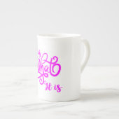 Tasse En Porcelaine C'Est Ce Qu'Il Est (Devant droit)