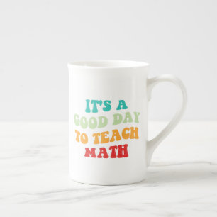Tasse En Porcelaine C'est un bon jour pour enseigner les mathématiques