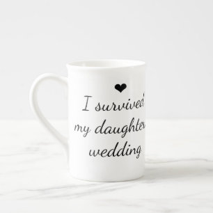 Tasse En Porcelaine Drôle de cœur "J'ai survécu au mariage de ma fille