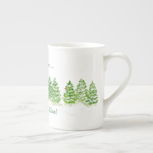 Tasse En Porcelaine Handpainted Winter Trees Let Snow Somewhere Else (Droite)