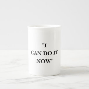 TASSE EN PORCELAINE JE LE PEUX MAINTENANT