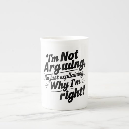 Tasse En Porcelaine Je n'argumente pas, j'explique juste pourquoi j'ai (Devant)