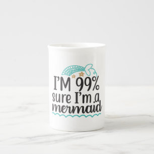 Tasse En Porcelaine Je suis sûr à 99 % d'être une sirène
