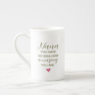 Tasse En Porcelaine Nana Tu N'as Aucune Idée À Quel Point Tu Es Incroy