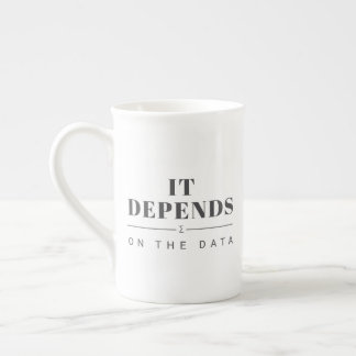 Tasse en porcelaine osseuse «Cela dépend des donné