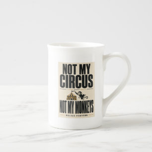 Tasse En Porcelaine Pas mon cirque, pas mes singes !