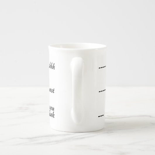 Tasse En Porcelaine Shhh Presque Maintenant Vous Pouvez Parler (Dos)