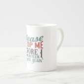 Tasse En Porcelaine S'il vous plaît Stope Me Drôle Volontaire (Devant droit)