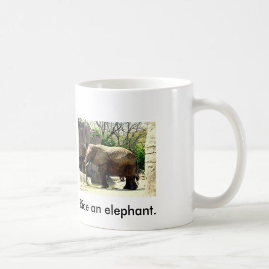 Tasse Épargnez un Cheval...Montez un Éléphant (Droite)