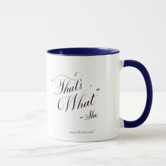 Tasse - est qui ce qu'elle a dit