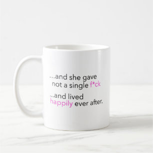 Tasse -… et elle a vécu heureusement pour toujo