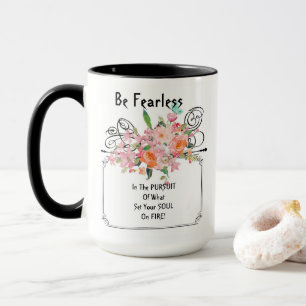 Tasse Être Sans Peur : Citation Encourageante