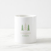 Tasse Evergreen Always | Tee PNW Pine Tree (Centre)