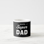 Tasse Expresso 100% Super Papa<br><div class="desc">Faites savoir à tout le monde à quoi ressemble un super père.</div>