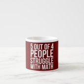 Tasse Expresso 5 personnes sur 4 luttent avec les maths amusantes (Devant)