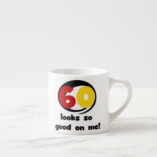 Tasse Expresso 60 T-shirts et cadeaux sont si bons pour moi (Droite)