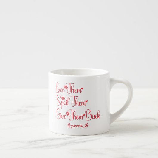 Tasse Expresso Aimez-Les Les Gâter Leur Rendre Grand-Mère Drôle (Droite)