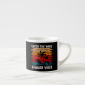 Tasse Expresso Attraper Les Vibes D'Été De La Vague (Droite)