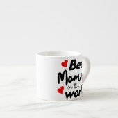 Tasse Expresso Best Mom In The World Mother's Day (Devant droit)