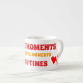 Tasse Expresso brefs moments (Devant droit)